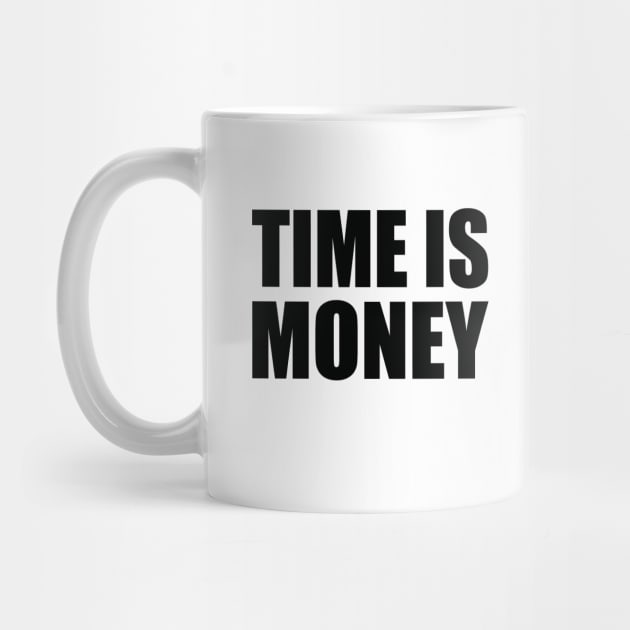 Time is money by Evergreen Tee